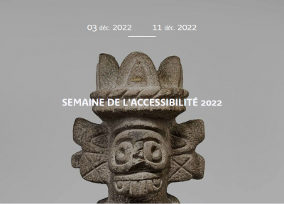 Semaine de l'accessibilité  musée du quai Branly - Jacques Chirac
